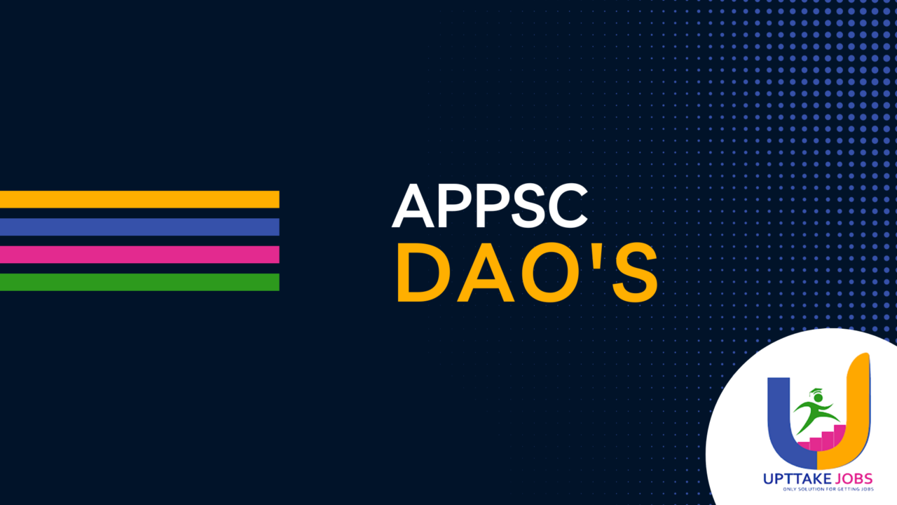 APPSC : DAO’s