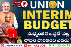 Union Budget 2024 Telugu explanation | UPTTAKE JOBS